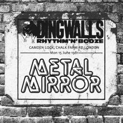Metal Mirror : The Dingwalls Tapes